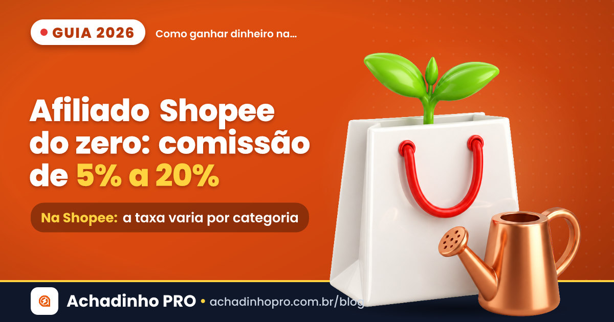 Capa do guia de Shopee afiliados 2026: como ganhar dinheiro com comissão de 5% a 20% por categoria